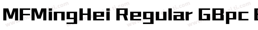 MFMingHei Regular GBpc EUC H字体转换